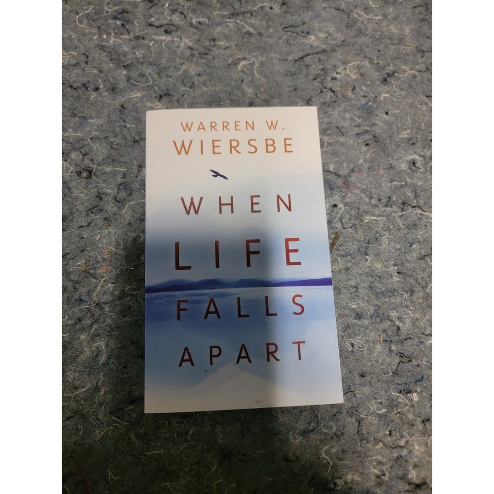 When Life Falls Apart by Warren W. Wiersbe